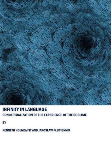 Infinity in Language - Conceptualization of the Experience of the Sublime