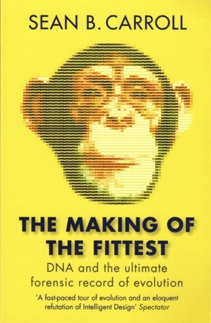 The Making of the Fittest - DNA and the Ultimate Forensic Record of Evolution