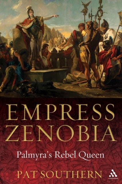 Empress Zenobia - Palmyra's Rebel Queen