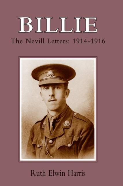 Billie - The Nevill Letters: 1914-1916