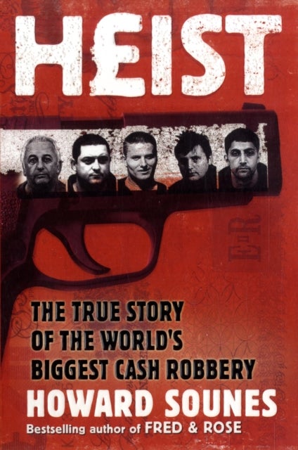 Heist - The True Story of the World's Biggest Cash Robbery