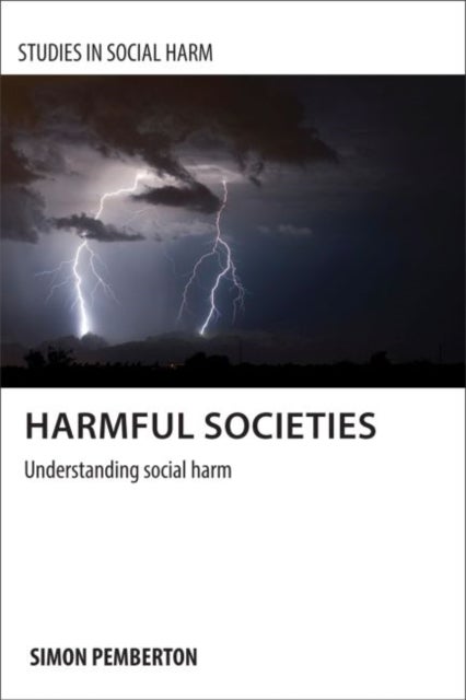 Harmful Societies - Understanding Social Harm
