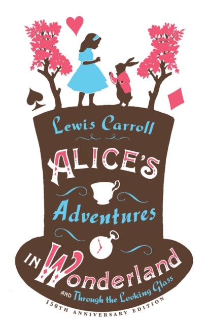 Bilde av Alice¿s Adventures In Wonderland, Through The Looking Glass And Alice¿s Adventures Under Ground Av Lewis Carroll