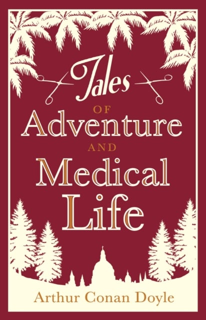 Bilde av Tales Of Adventures And Medical Life Av Arthur Conan Doyle
