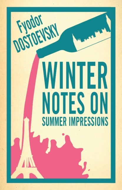 Bilde av Winter Notes On Summer Impressions: New Translation Av Fyodor Dostoevsky
