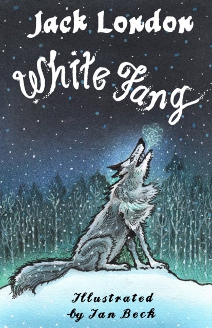 White Fang - Illustrated by Ian Beck