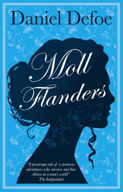 Moll Flanders - Annotated Edition (Alma Classics Evergreens)
