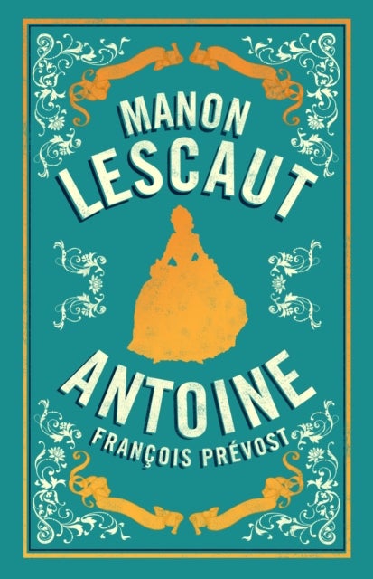 Manon Lescaut - Newly Translated and  Annotated