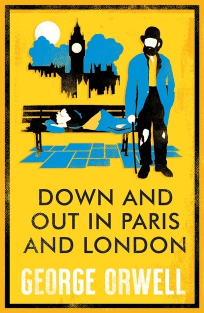 Down and Out in Paris and London - Annotated Edition