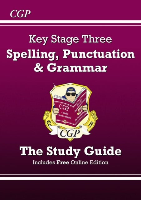 Spelling, Punctuation and Grammar for KS3 - Study Guide