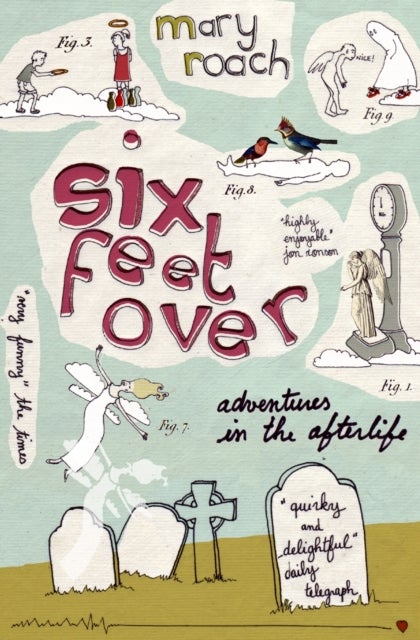 Six Feet Over - Adventures in the Afterlife