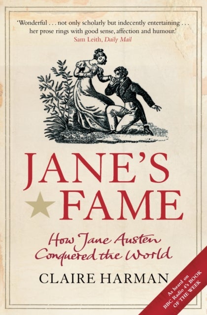 Jane's Fame - How Jane Austen Conquered the World