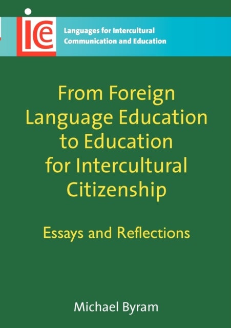 Bilde av From Foreign Language Education To Education For Intercultural Citizenship Av Michael Byram