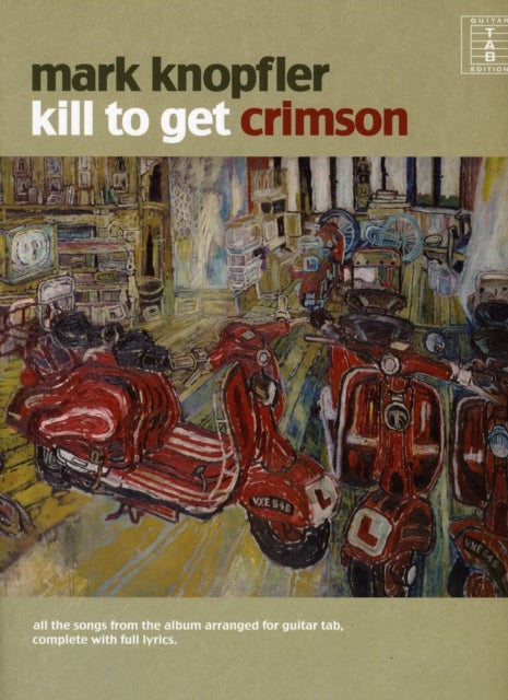 Bilde av Kill To Get Crimson Av Mark Knopfler