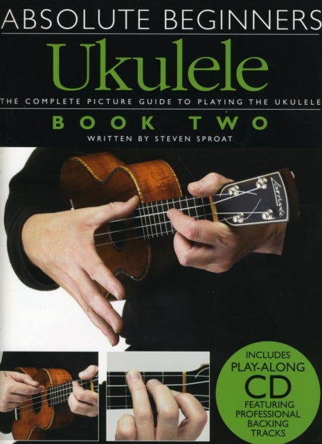 Absolute Beginners - Ukulele Book 2