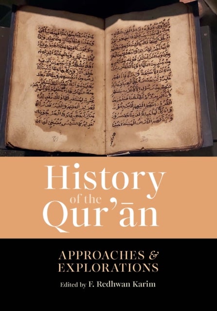 History of the Qur'an - Approaches and Explorations