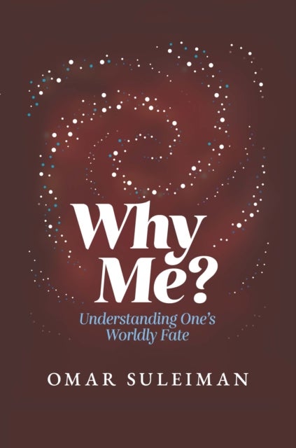 Why Me? - Understanding One's Worldly Fate