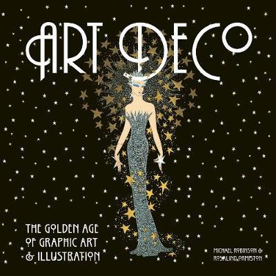 Art Deco: The Golden Age of Graphic Art and Illus av Robinson & Ormiston