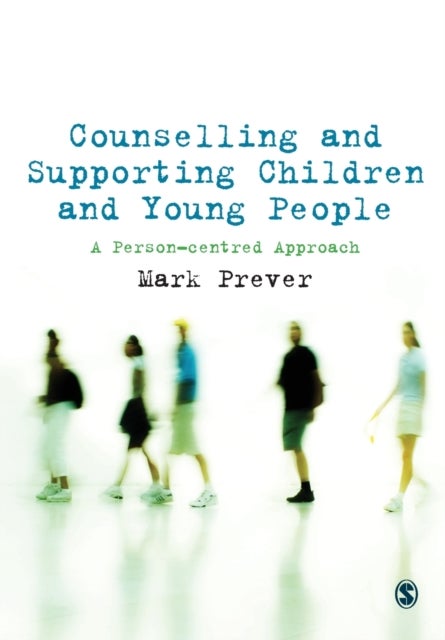 Bilde av Counselling And Supporting Children And Young People Av Mark Prever