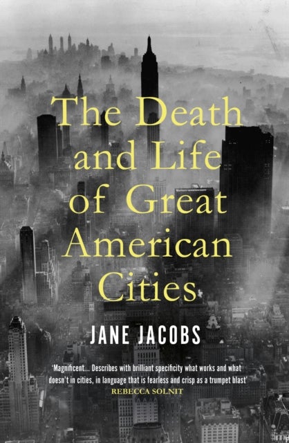 Bilde av Death And Life Of Great American Cities, The Av Jane Jacobs