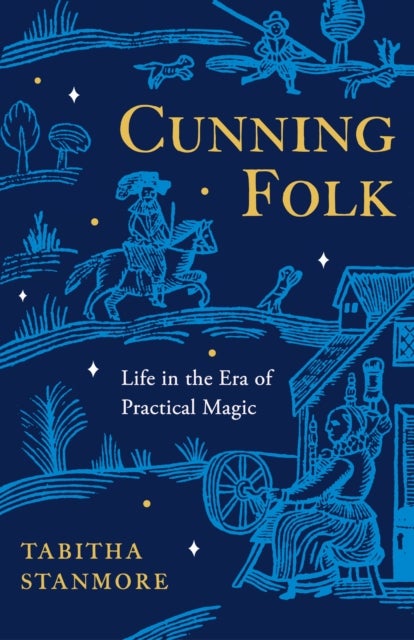 Cunning Folk - Life in the Era of Practical Magic