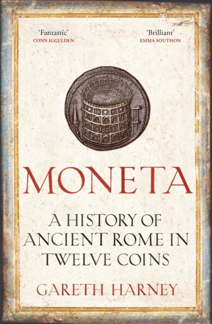 Moneta - A History of Ancient Rome in Twelve Coins