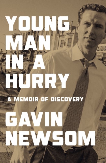 Young Man in a Hurry - A Memoir of Discovery