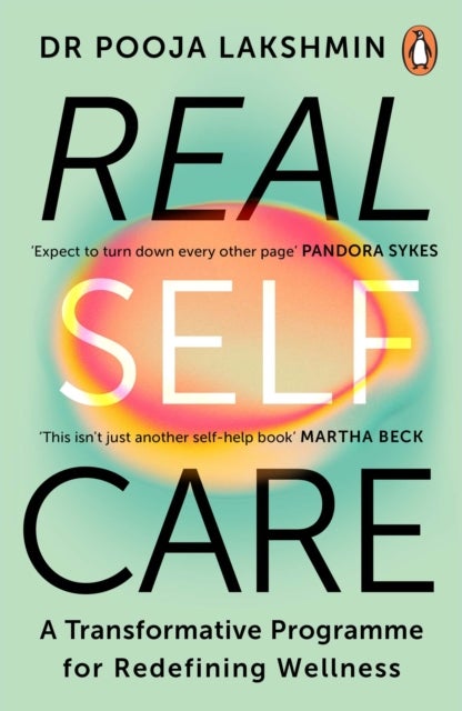 Real Self-Care - A Transformative Programme for Redefining Wellness