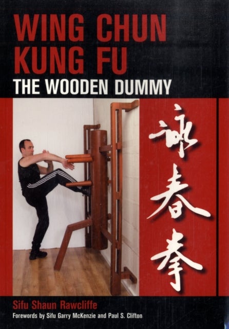 Wing Chun Kung Fu - The Wooden Dummy