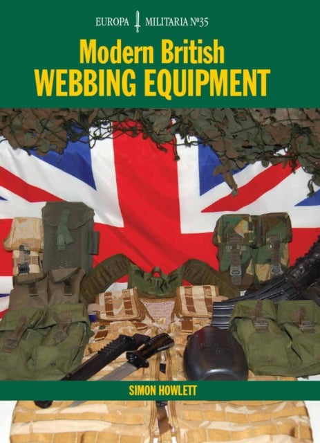 EM35 Modern British Webbing Equipment - Europa Militaria Series