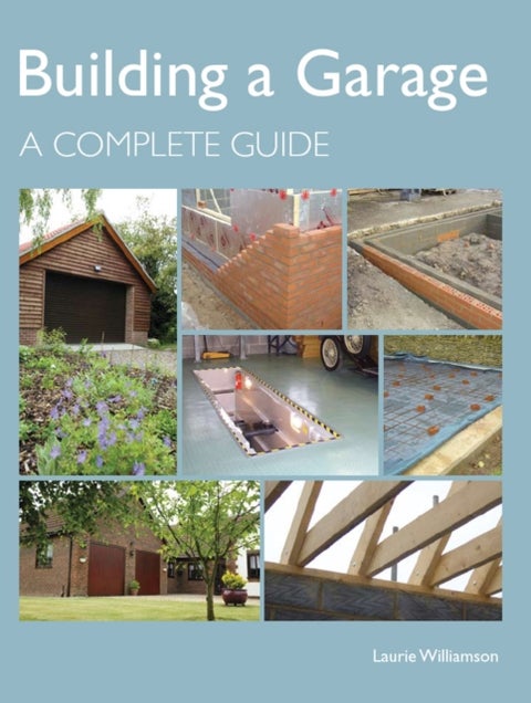 Building a Garage - A Complete Guide