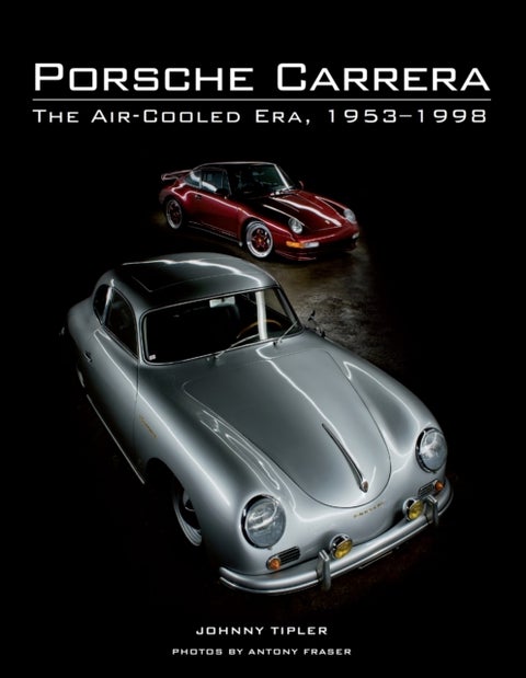Porsche Carrera - The Air-Cooled Era, 1953-1998