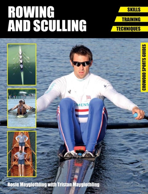 Rowing and Sculling - Skills. Training. Techniques