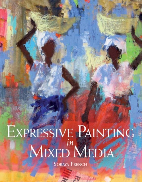 Bilde av Expressive Painting In Mixed Media Av Soraya French