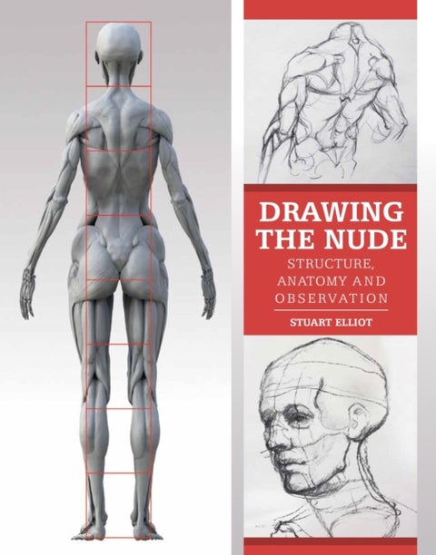 Drawing the Nude - Structure, Anatomy and Observation