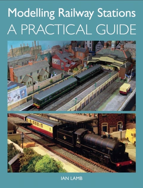 Modelling Railway Stations - A Practical Guide