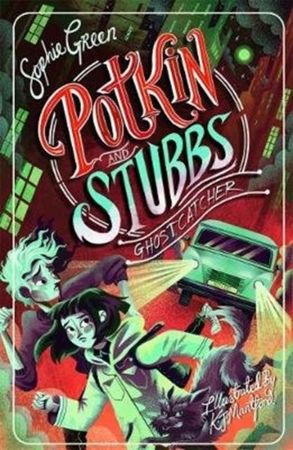 Ghostcatcher - Potkin and Stubbs Book 3