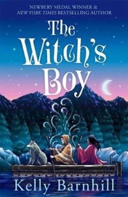 The Witch's Boy - From the author of The Girl Who Drank the Moon