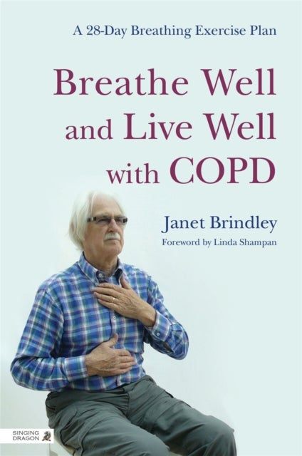 Breathe Well and Live Well with COPD - A 28-Day Breathing Exercise Plan