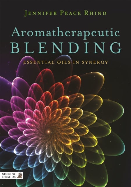 Aromatherapeutic Blending - Essential Oils in Synergy