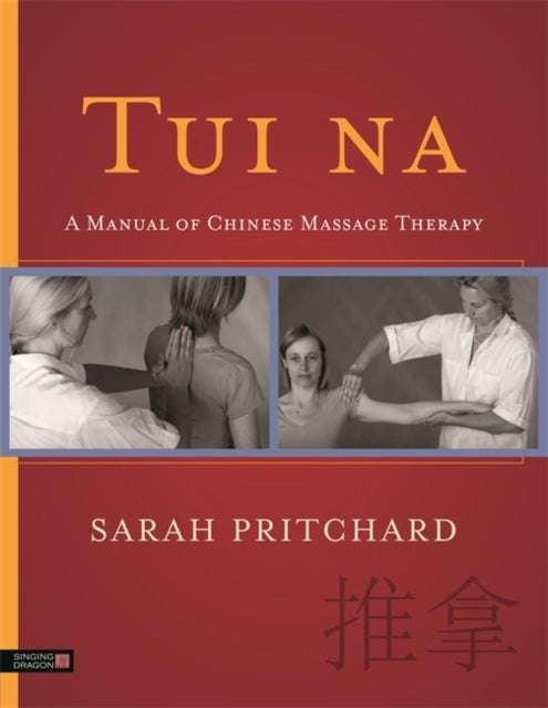 Tui na - A Manual of Chinese Massage Therapy