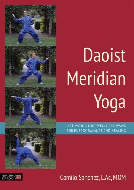 Bilde av Daoist Meridian Yoga Av L.ac Mom Camilo Sanchez L.ac Sanchez