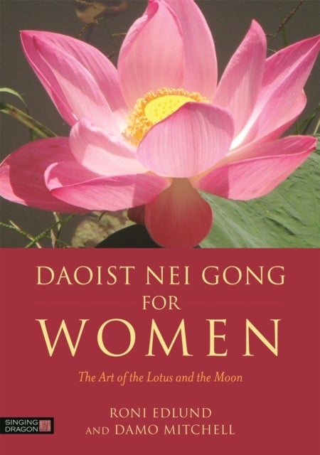 Bilde av Daoist Nei Gong For Women Av Roni Edlund, Damo Mitchell