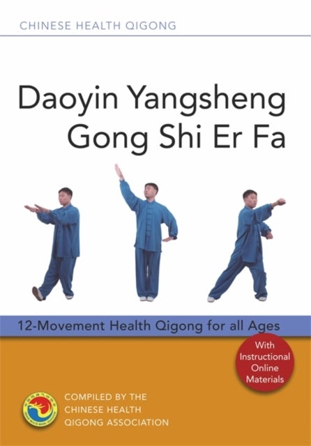 Daoyin Yangsheng Gong Shi Er Fa - 12-Movement Health Qigong for all Ages