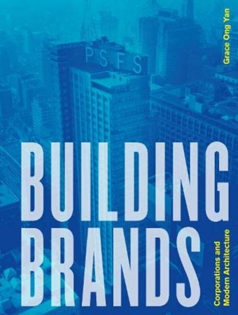 Building Brands - Corporations and Modern Architecture