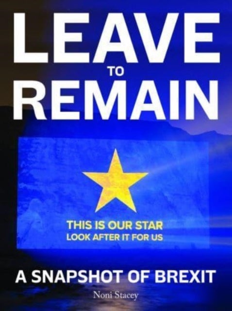 Leave to Remain - A Snapshot of Brexit