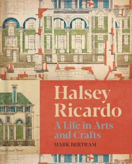 Halsey Ricardo - A Life in Arts and Crafts