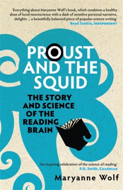 Proust and the Squid - The Story and Science of the Reading Brain