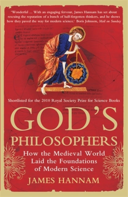 God's Philosophers - How the Medieval World Laid the Foundations of Modern Science
