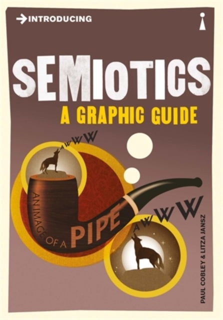 Introducing Semiotics - A Graphic Guide